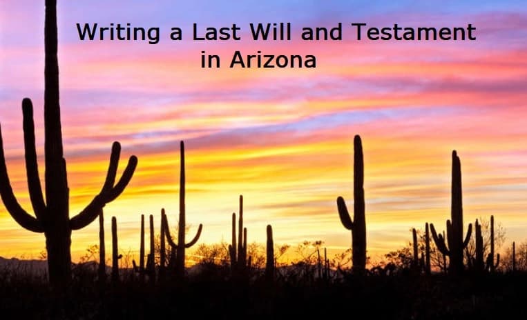 Writing-a-Last-Will-and-Testament-in-Arizona Writing a Last Will and Testament in Arizona