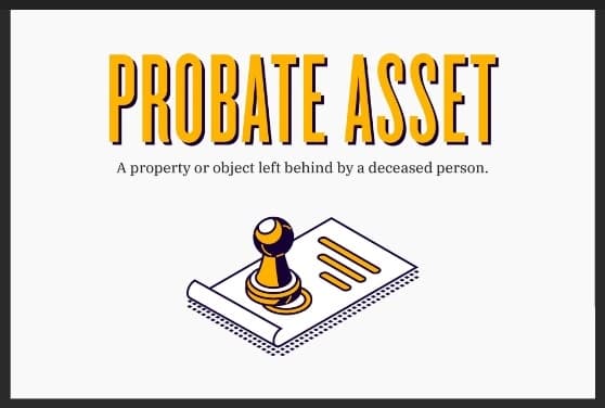 Probate-Asset Defining what a probate asset is.