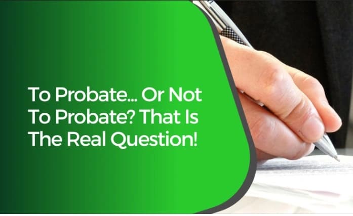 When-do-I-need-a-Probate-Attorney-1 When do I need a probate attorney?