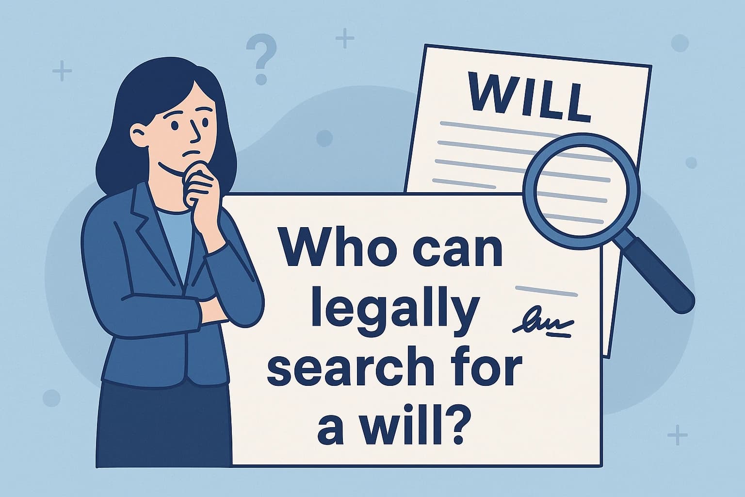 ChatGPT Image Apr 9, 2025, 07_47_57 PM Illustration showing who can legally search for a will, with a woman and a magnifying glass over a legal document.